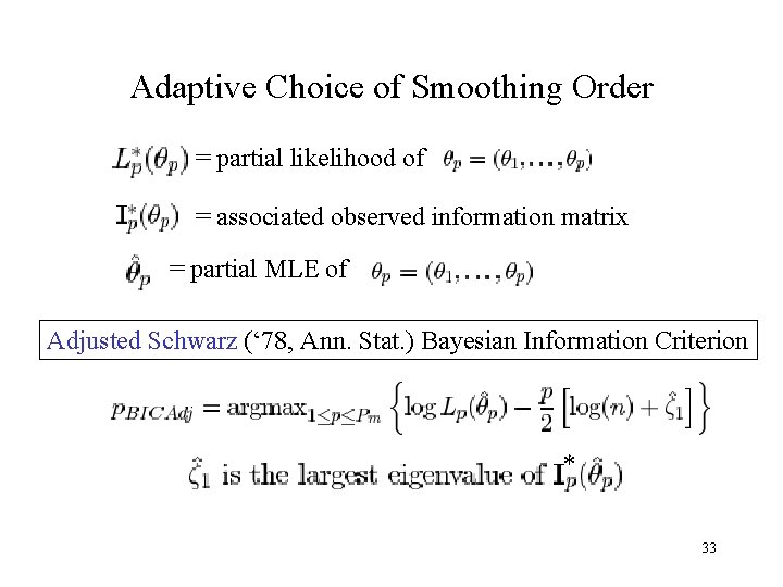 Adaptive Choice of Smoothing Order = partial likelihood of = associated observed information matrix