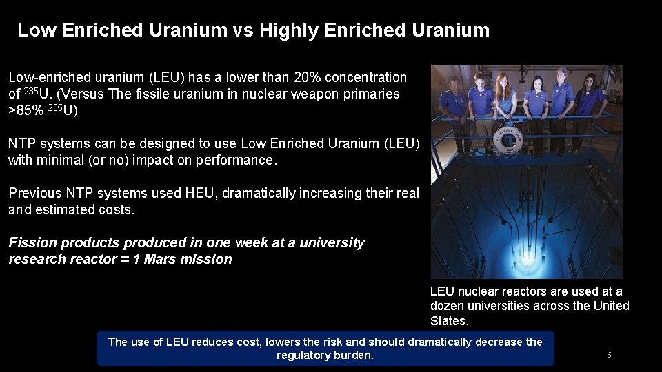Low Enriched Uranium vs Highly Enriched Uranium Low-enriched uranium (LEU) has a lower than