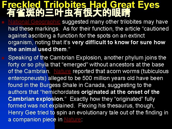 Freckled Trilobites Had Great Eyes 有雀斑的三叶虫有很大的眼睛 n n National Geographic suggested many other trilobites