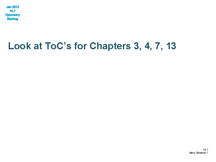 Jan 2012 HL 7 Cytometry Meeting Look at To. C’s for Chapters 3, 4,