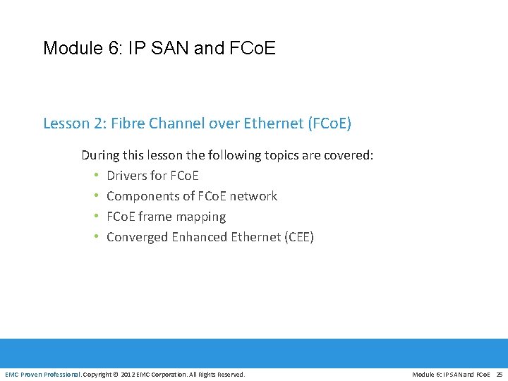 Module 6: IP SAN and FCo. E Lesson 2: Fibre Channel over Ethernet (FCo.