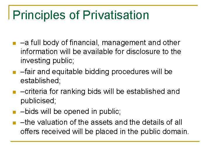 Principles of Privatisation n n –a full body of financial, management and other information Principles of Privatisation n n –a full body of financial, management and other information