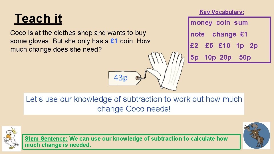 Key Vocabulary: Teach it money coin sum Coco is at the clothes shop and Key Vocabulary: Teach it money coin sum Coco is at the clothes shop and