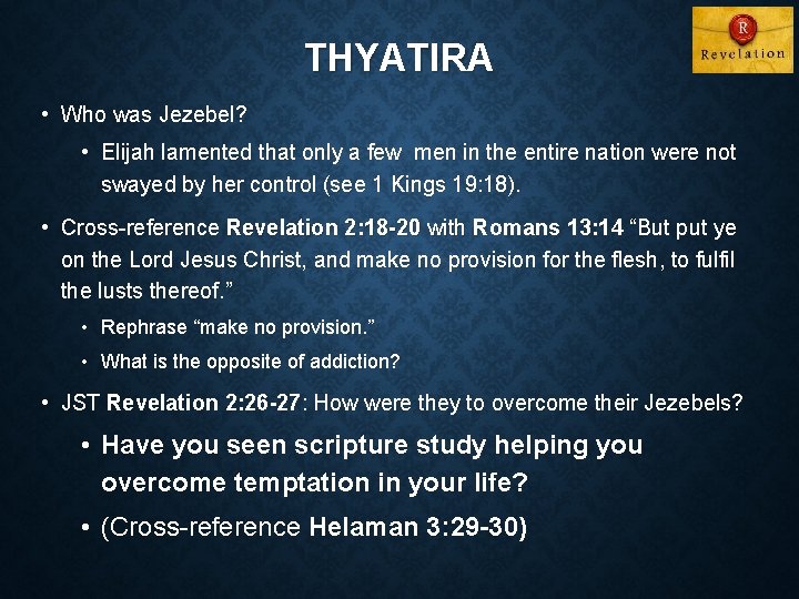 THYATIRA • Who was Jezebel? • Elijah lamented that only a few men in
