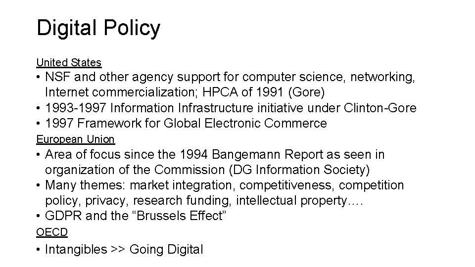 Digital Policy United States • NSF and other agency support for computer science, networking,