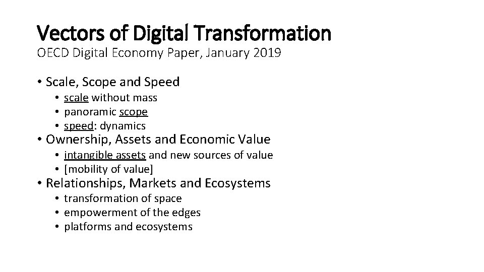 Vectors of Digital Transformation OECD Digital Economy Paper, January 2019 • Scale, Scope and