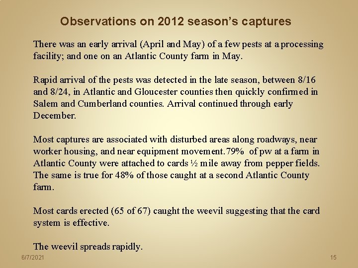 Observations on 2012 season’s captures There was an early arrival (April and May) of Observations on 2012 season’s captures There was an early arrival (April and May) of