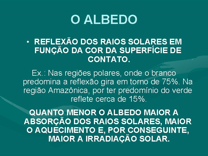 O ALBEDO • REFLEXÃO DOS RAIOS SOLARES EM FUNÇÃO DA COR DA SUPERFÍCIE DE O ALBEDO • REFLEXÃO DOS RAIOS SOLARES EM FUNÇÃO DA COR DA SUPERFÍCIE DE