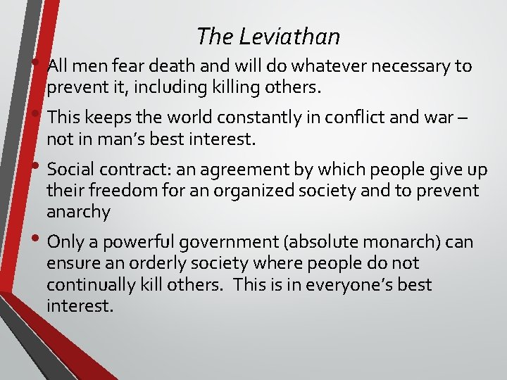 The Leviathan • All men fear death and will do whatever necessary to prevent