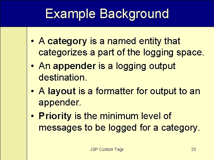 Example Background • A category is a named entity that categorizes a part of