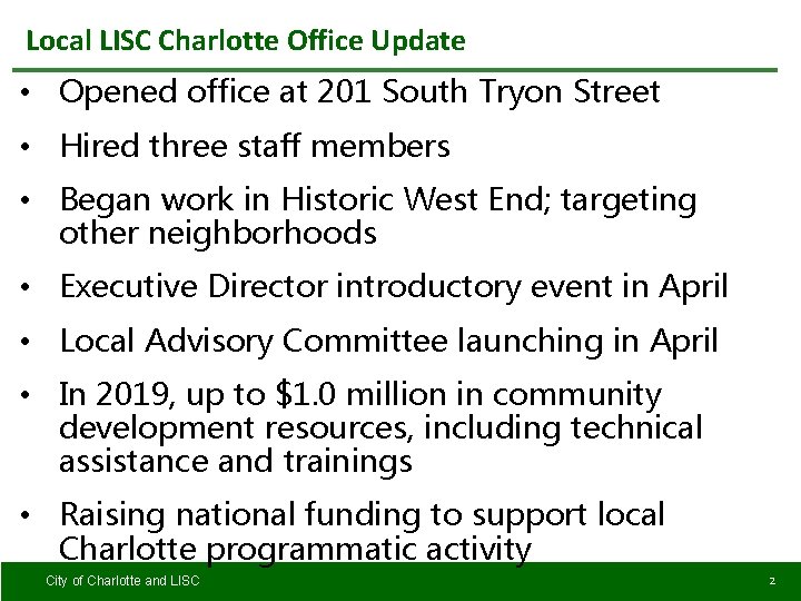 Local LISC Charlotte Office Update • Opened office at 201 South Tryon Street •