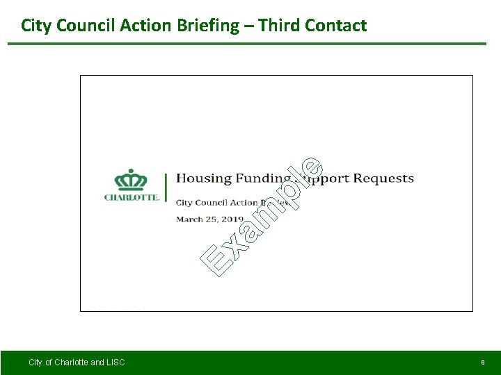 Ex am pl e City Council Action Briefing – Third Contact City of Charlotte