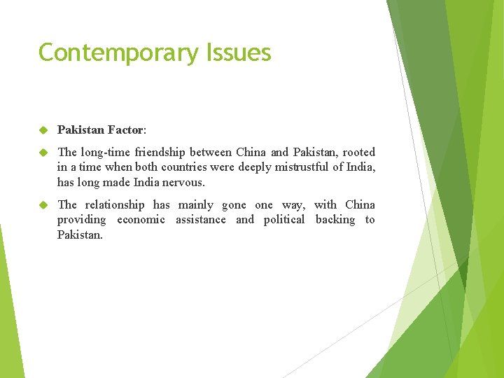 Contemporary Issues Pakistan Factor: The long-time friendship between China and Pakistan, rooted in a
