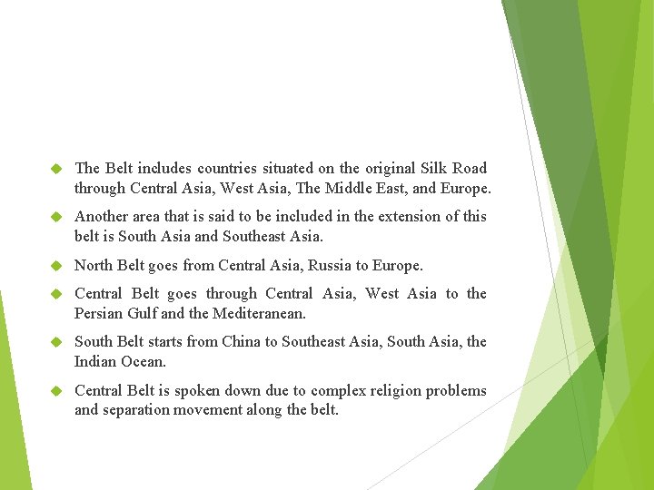  The Belt includes countries situated on the original Silk Road through Central Asia,