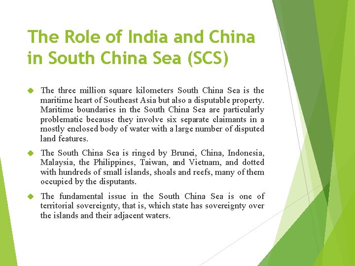 The Role of India and China in South China Sea (SCS) The three million