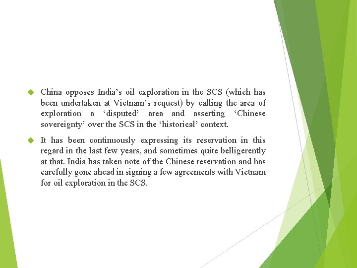  China opposes India’s oil exploration in the SCS (which has been undertaken at