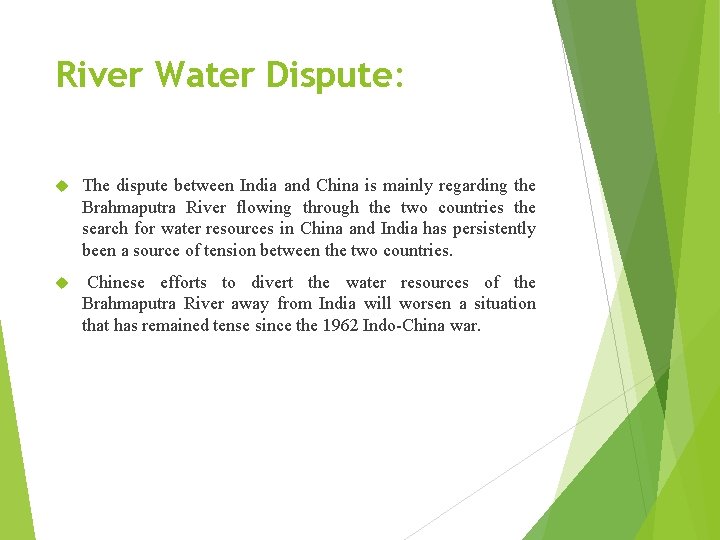 River Water Dispute: The dispute between India and China is mainly regarding the Brahmaputra