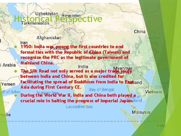 Historical Perspective 1950: India was among the first countries to end formal ties with