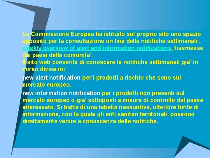 u La Commissione Europea ha istituito sul proprio sito uno spazio apposito per la