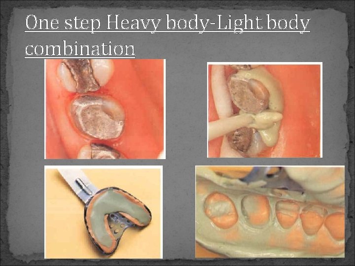 One step Heavy body-Light body combination 