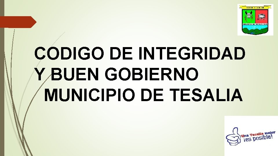 CODIGO DE INTEGRIDAD Y BUEN GOBIERNO MUNICIPIO DE TESALIA 