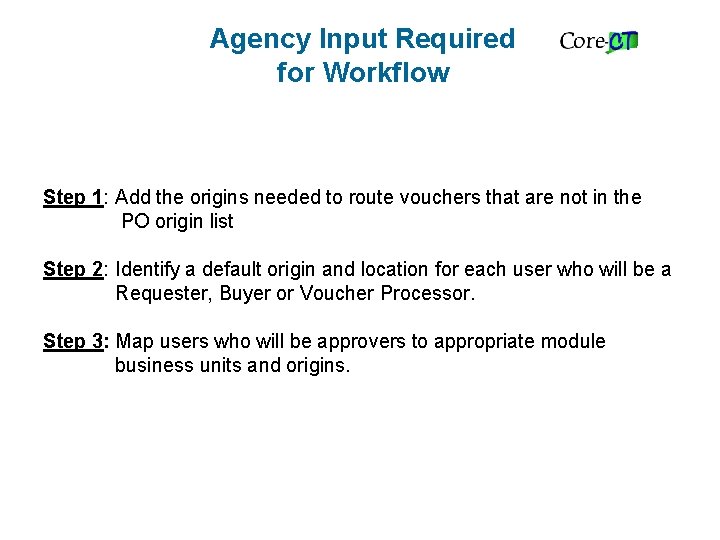 Agency Input Required for Workflow Step 1: Add the origins needed to route vouchers
