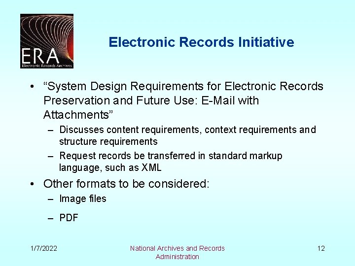 Electronic Records Initiative • “System Design Requirements for Electronic Records Preservation and Future Use: