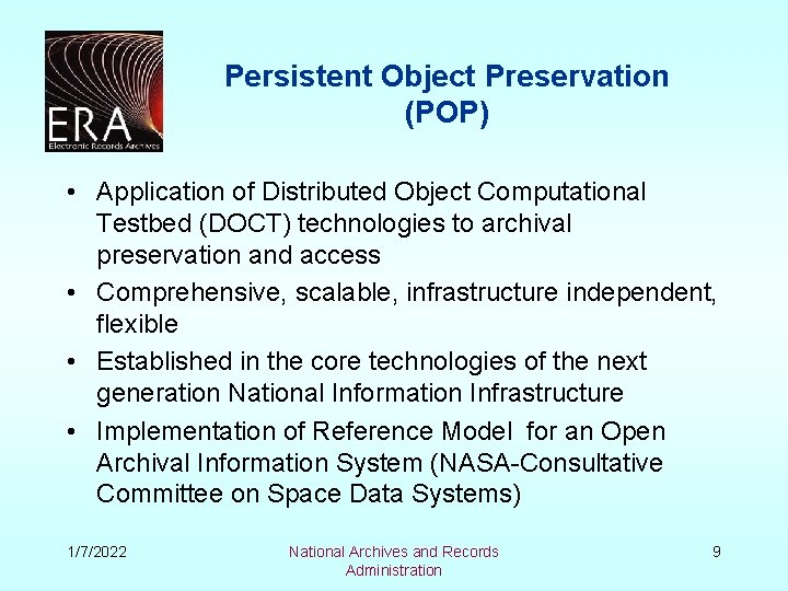 Persistent Object Preservation (POP) • Application of Distributed Object Computational Testbed (DOCT) technologies to