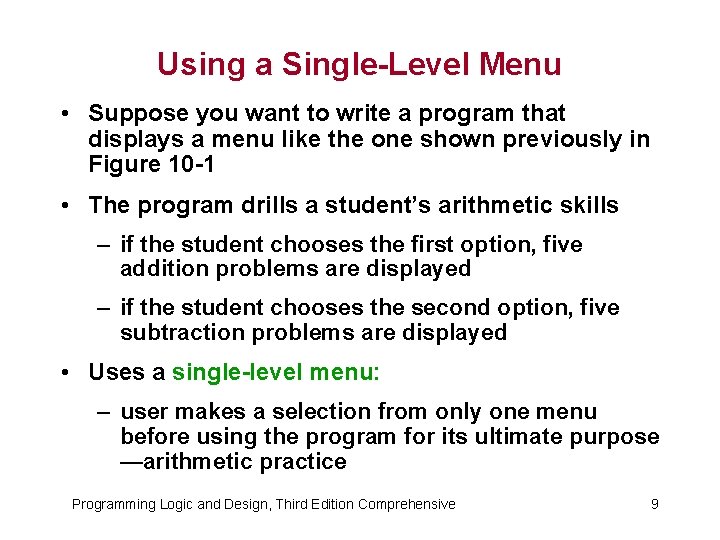 Using a Single-Level Menu • Suppose you want to write a program that displays