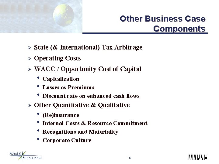 Other Business Case Components Ø State (& International) Tax Arbitrage Ø Operating Costs Ø