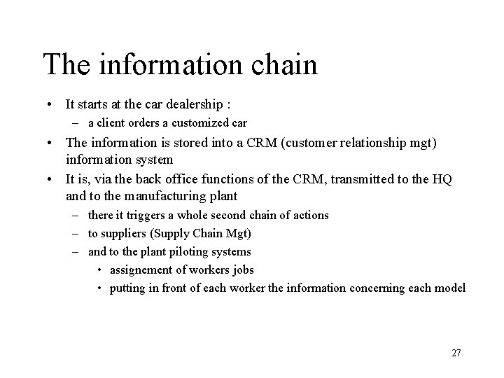 The information chain • It starts at the car dealership : – a client