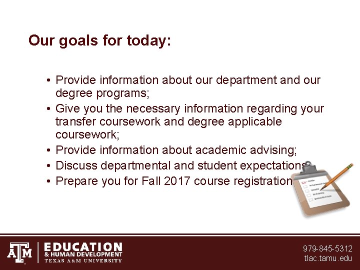 Our goals for today: • Provide information about our department and our degree programs; Our goals for today: • Provide information about our department and our degree programs;