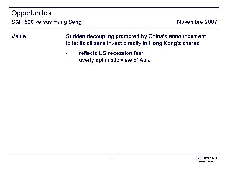 Opportunités S&P 500 versus Hang Seng Value Novembre 2007 Sudden decoupling prompted by China's