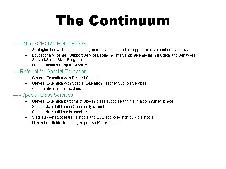 The Continuum ------Non-SPECIAL EDUCATION – – – Strategies to maintain students in general education