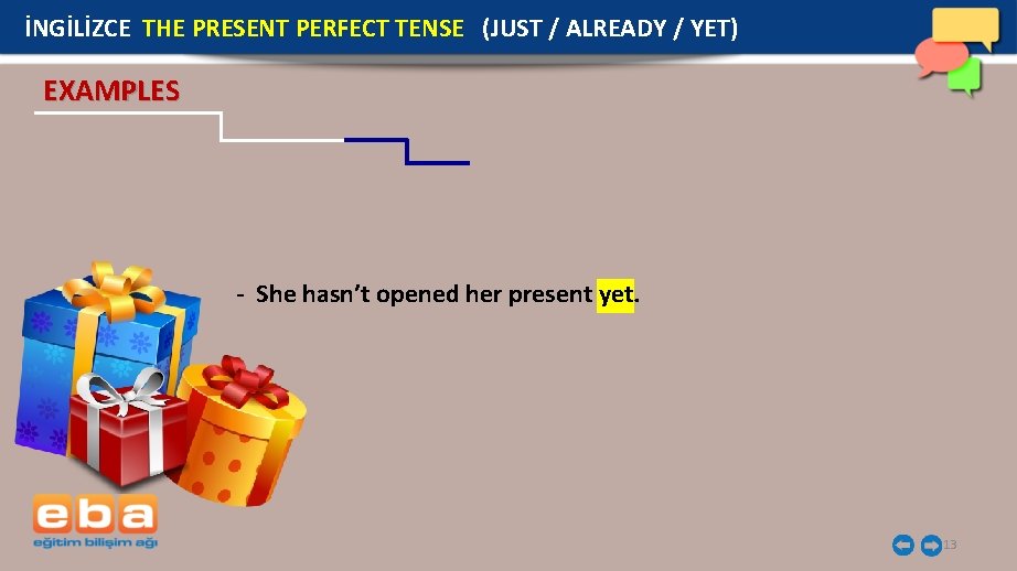 İNGİLİZCE THE PRESENT PERFECT TENSE (JUST / ALREADY / YET) EXAMPLES - She hasn’t