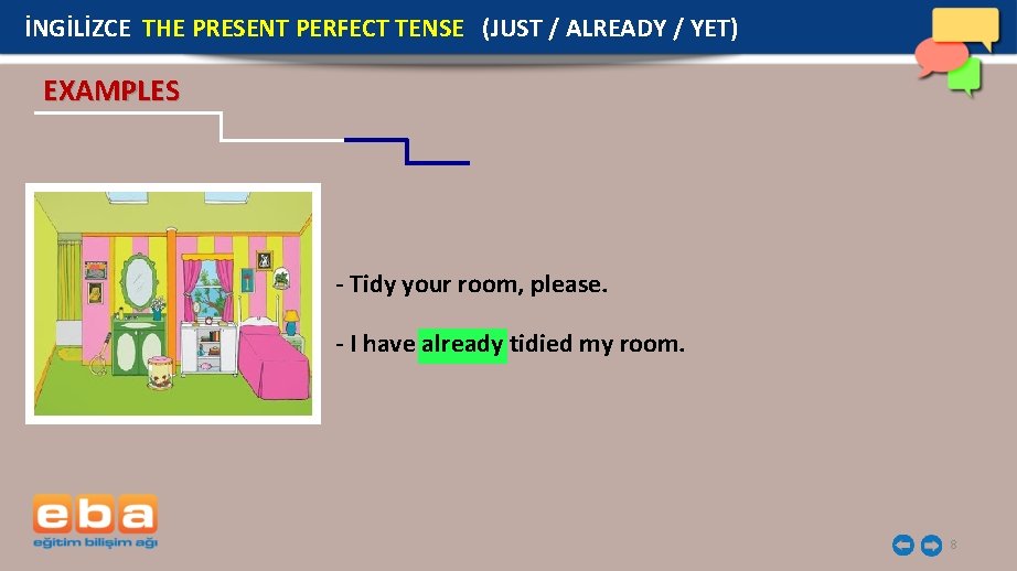 NGLZCE THE PRESENT PERFECT TENSE JUST ALREADY YET