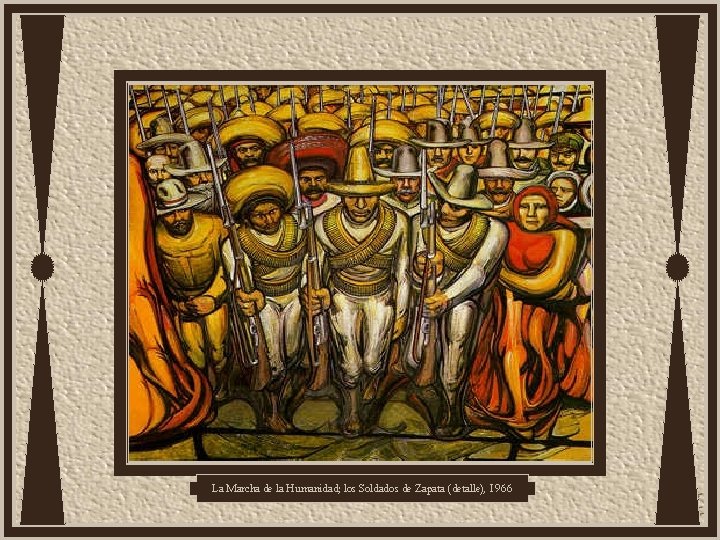 La Marcha de la Humanidad; los Soldados de Zapata (detalle), 1966 