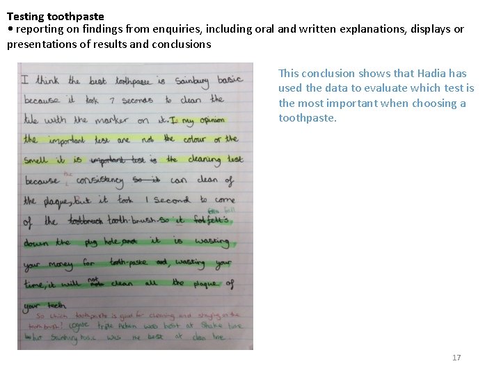 Testing toothpaste • reporting on findings from enquiries, including oral and written explanations, displays