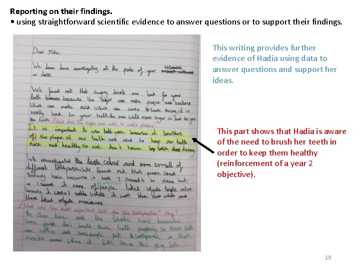 Reporting on their findings. • using straightforward scientific evidence to answer questions or to