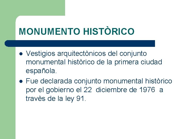 MONUMENTO HISTÒRICO l l Vestigios arquitectònicos del conjunto monumental històrico de la primera ciudad