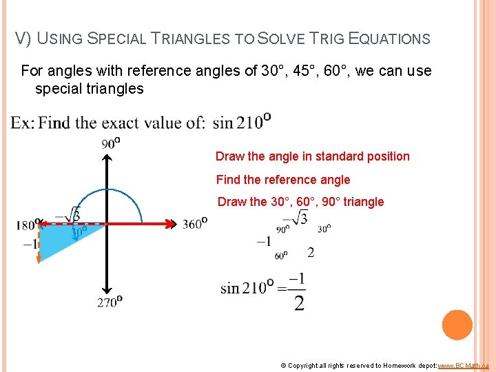 V) USING SPECIAL TRIANGLES TO SOLVE TRIG EQUATIONS For angles with reference angles of