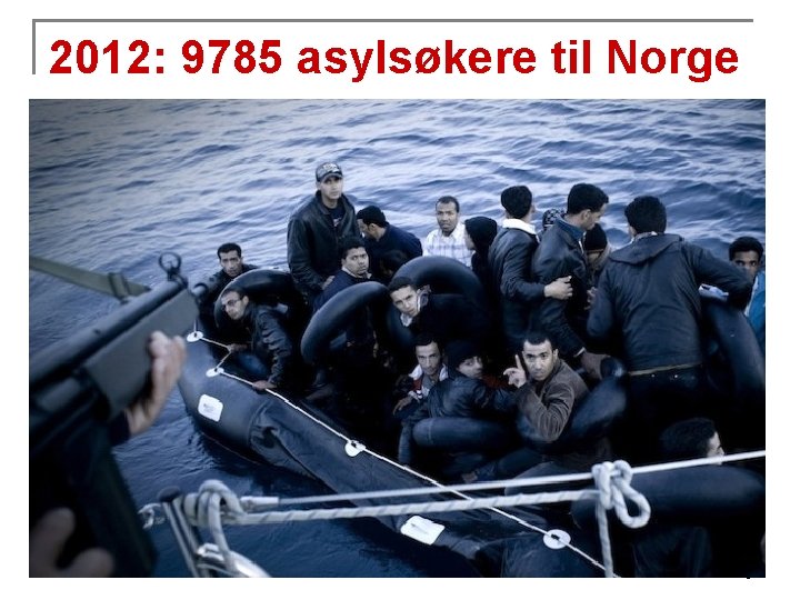 2012: 9785 asylsøkere til Norge 6 