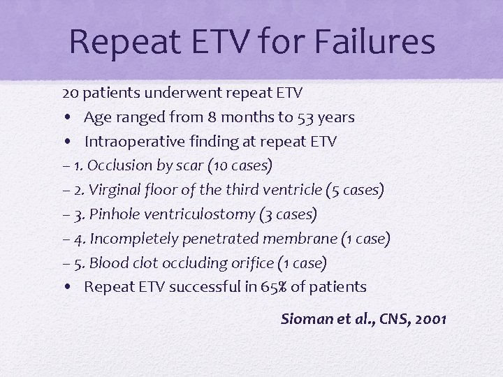 Repeat ETV for Failures 20 patients underwent repeat ETV • Age ranged from 8