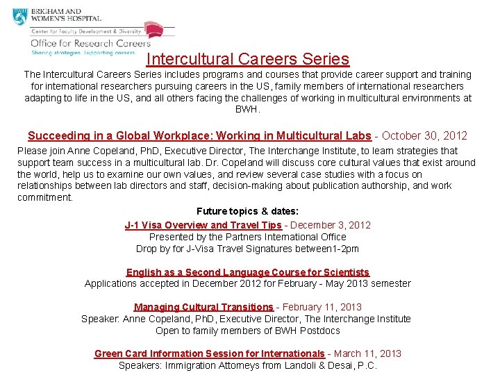 Intercultural Careers Series The Intercultural Careers Series includes programs and courses that provide career