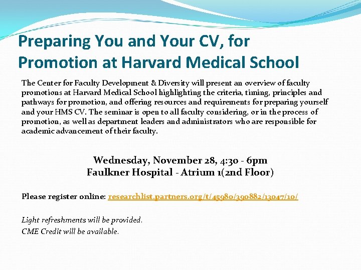 Preparing You and Your CV, for Promotion at Harvard Medical School The Center for