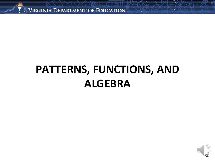 PATTERNS, FUNCTIONS, AND ALGEBRA 35 