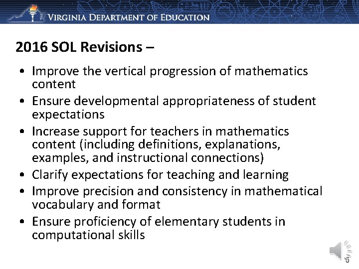 2016 SOL Revisions – • Improve the vertical progression of mathematics content • Ensure