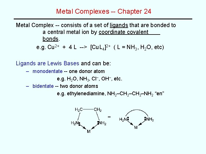 Metal Complexes -- Chapter 24 Metal Complex -- consists of a set of ligands