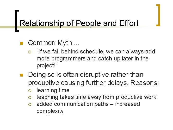 Relationship of People and Effort n Common Myth … ¡ n “If we fall