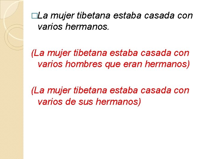 �La mujer tibetana estaba casada con varios hermanos. (La mujer tibetana estaba casada con �La mujer tibetana estaba casada con varios hermanos. (La mujer tibetana estaba casada con